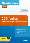 Néerlandais - 100 fautes: Les erreurs courantes des francophones