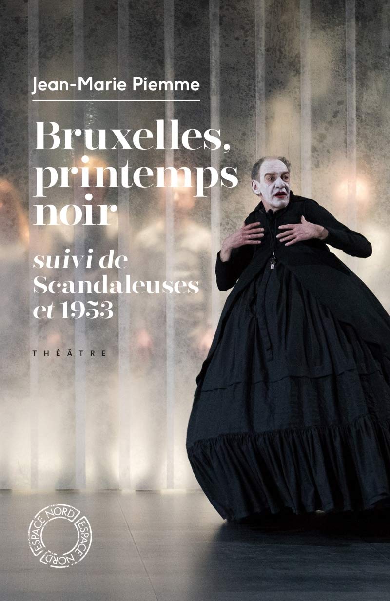 Bruxelles, printemps noir suivi de Scandaleuses et de 1953