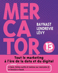 Mercator - Tout le marketing à l'ère de la data et du digital. 13e éd.